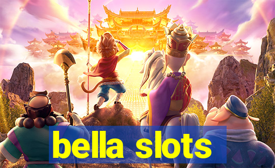 bella slots